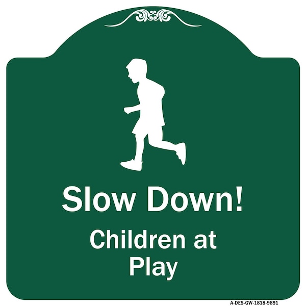 Signmission Slow Down Children At Play Heavy-Gauge Aluminum Architectural Sign, 18" x 18", GW-1818-9891 A-DES-GW-1818-9891 - main